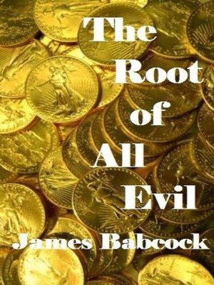 cover image of The Root of All Evil